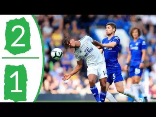Chelsea vs Cardiff City 2-1 Full & Extended Match Highlights EPL 3/31/2019 HD